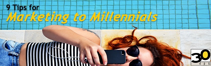 9 Tips for Marketing to Millennials