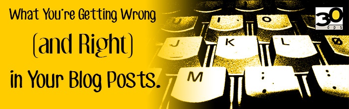 What you're getting wrong and right in your blog posts.