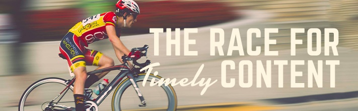 "The Race For Timely Content" bicyclist racing