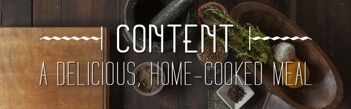 Content; A delicious, home-cooked meal