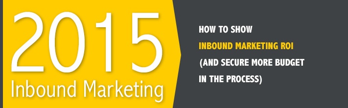 How to Show Inbound Marketing ROI (and Secure More Budget in the Process)